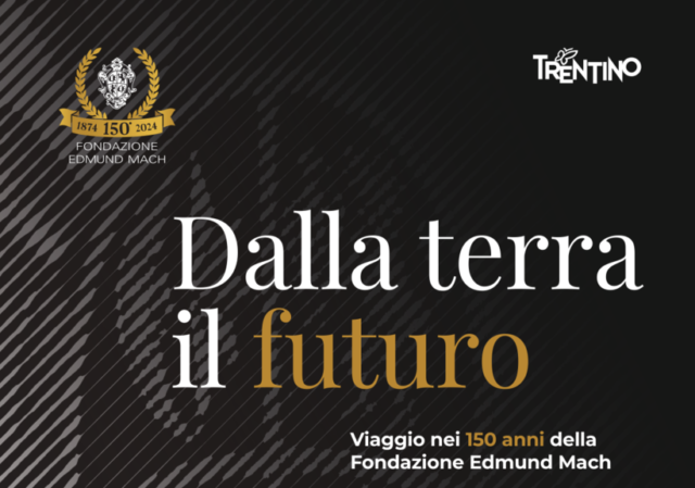 Dalla terra al futuro_150 Fondazione Mach