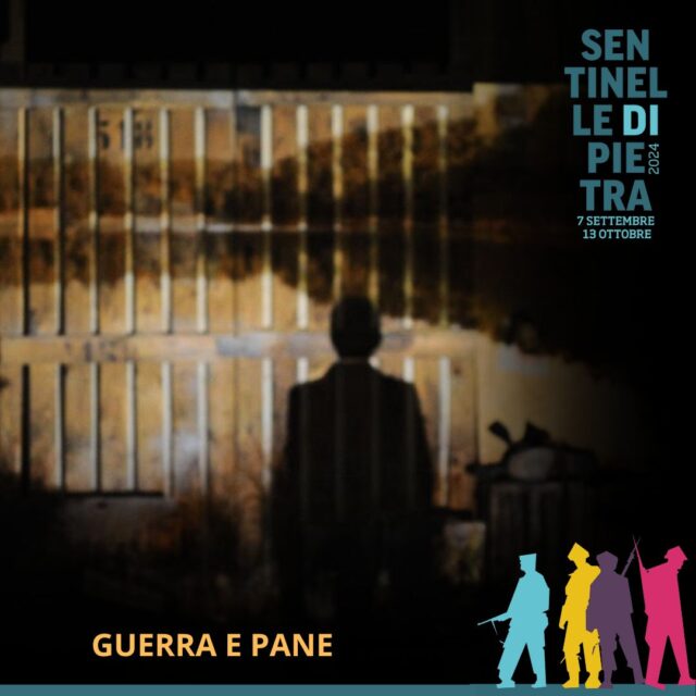 Sentinelle di pietra_Guerra e pane