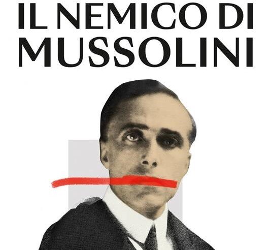 il nemico di mussolini